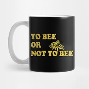 To Bee Or Not To Bee - Funny Beekeeper Mug